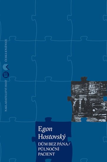 Hostovský Egon: Dům bez pána / Půlnoční pacient Hostovský Egon: Dům bez pána / Půlnoční pacient