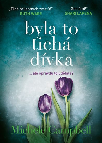 Campbell Michele: Byla to tichá dívka Campbell Michele: Byla to tichá dívka