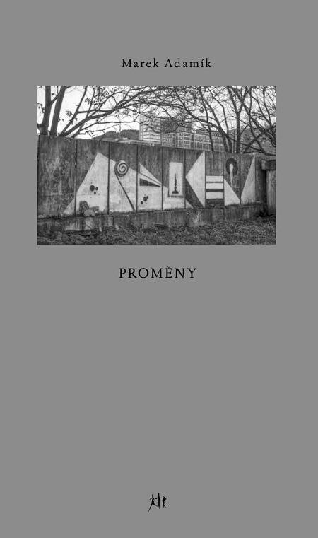 Adamík Marek: Proměny Adamík Marek: Proměny
