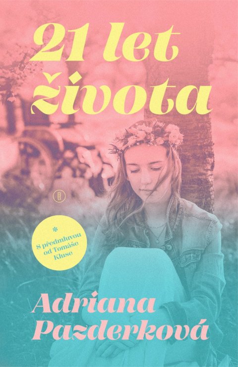 Pazderková Adriana: 21 let života