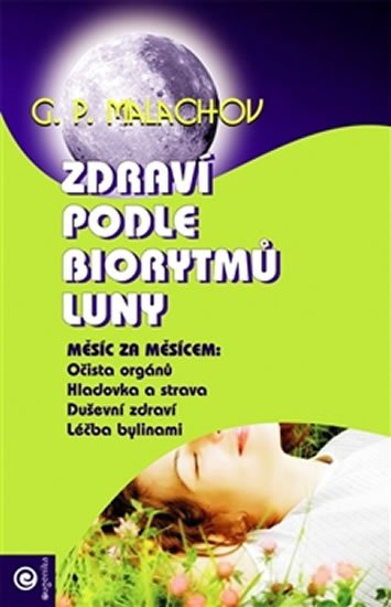 Malachov Gennadij P.: Zdraví podle biorytmů Luny