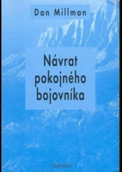 Millman Dan: Návrat pokojného bojovníka