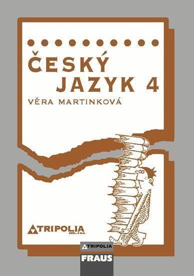 Martinková Věra: Český jazyk 4 pro SŠ - Učebnice