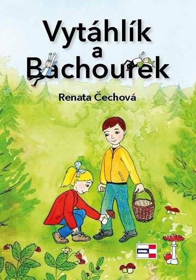 Čechová Renata: Vytáhlík a Bachourek Čechová Renata: Vytáhlík a Bachourek