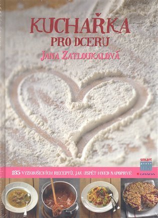 Zatloukalová Jana: Kuchařka pro dceru - 2. vydání