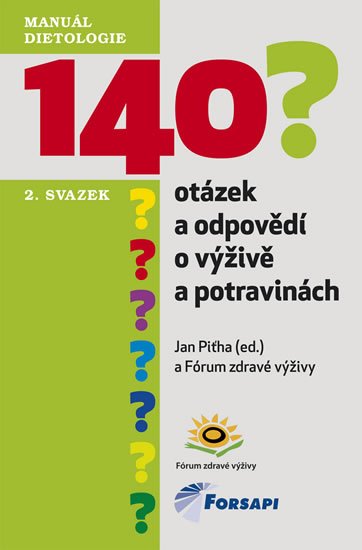 Piťha Jan: 140 otázek a odpovědí o výživě a potravinách - II. svazek Piťha Jan: 140 otázek a odpovědí o výživě a potravinách - II. svazek