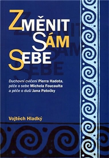 Hladký Vojtěch: Změnit sám sebe Hladký Vojtěch: Změnit sám sebe