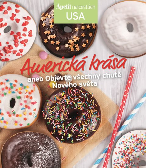 neuveden: Americká krása aneb Objevte všechny chutě Nového světa (Edice Apetit) neuveden: Americká krása aneb Objevte všechny chutě Nového světa (Edice Apetit)