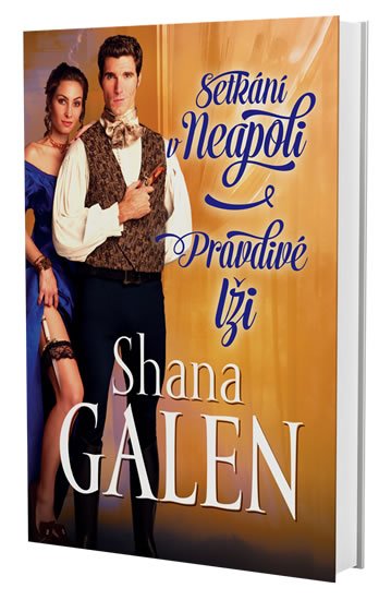 Galen Shana: Setkání v Neapoli / Pravdivé lži