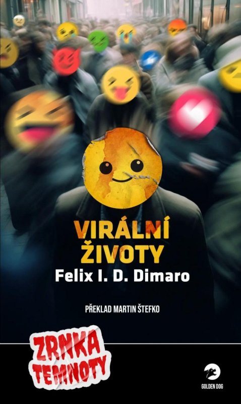 Dimaro Felix I. D.: Virální životy - Zrnka temnoty 15