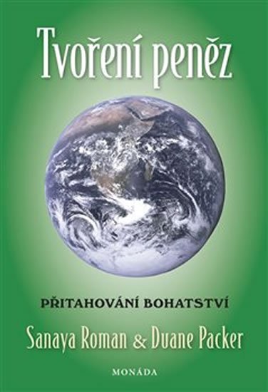 Roman Sanaya: Tvoření peněz - Přitahování bohatství Roman Sanaya: Tvoření peněz - Přitahování bohatství