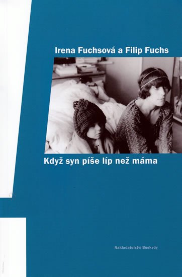 Fuchsová Irena: Když syn píše líp než máma