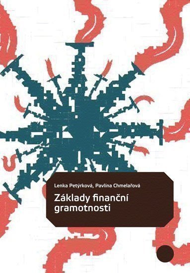 Petýrková Lenka: Základy finanční gramotnosti