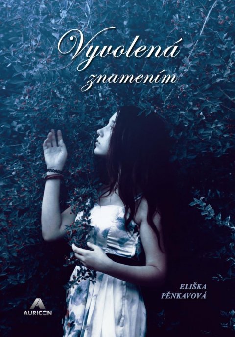 Pěnkavová Eliška: Vyvolená znamením