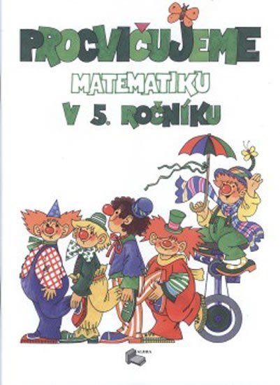 neuveden: Procvičujeme matematiku v 5. ročníku neuveden: Procvičujeme matematiku v 5. ročníku