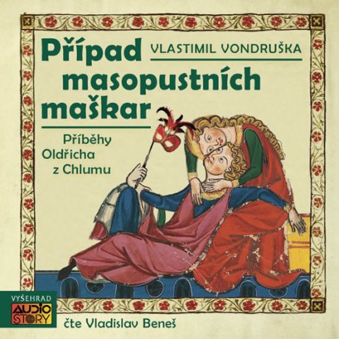 Vondruška Vlastimil: Případ masopustních maškar - Příběhy Oldřicha z Chlumu - CD
