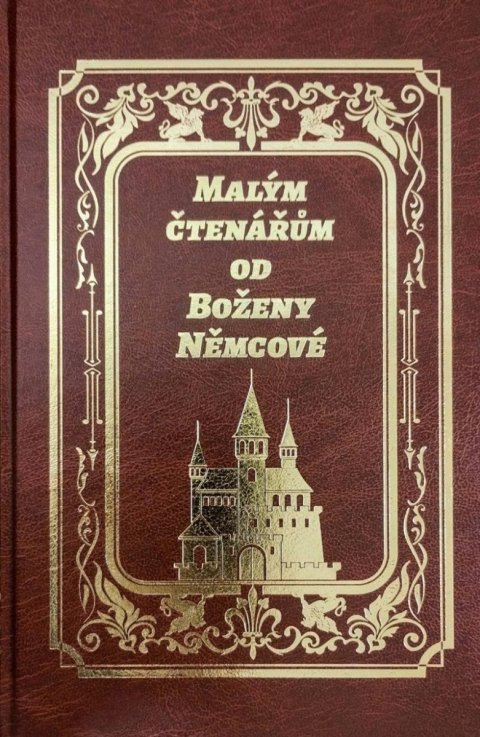 Němcová Božena: Malým čtenářům od Boženy Němcové Němcová Božena: Malým čtenářům od Boženy Němcové