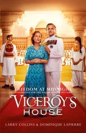 Collins Larry: Viceroy´s House - Freedom at Midnight (film tie-in edition)