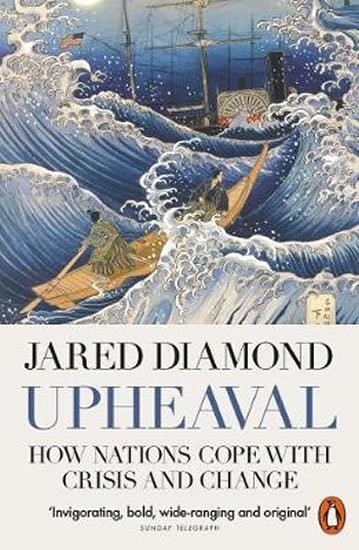 Diamond Jared: Upheaval : How Nations Cope with Crisis and Change