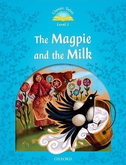 Arengo Sue: Classic Tales 1 The Magpie and the Milk (2nd)