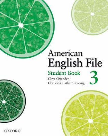 Oxenden Clive: American English File 3 Student´s Book Oxenden Clive: American English File 3 Student´s Book