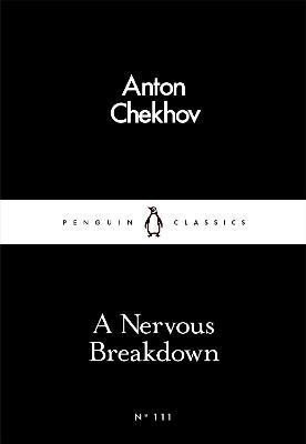 Chekhov Anton: A Nervous Breakdown