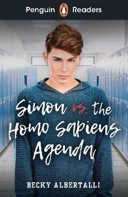 Albertalli Becky: Penguin Readers Level 5: Simon vs. The Homo Sapiens Agenda (ELT Graded Read