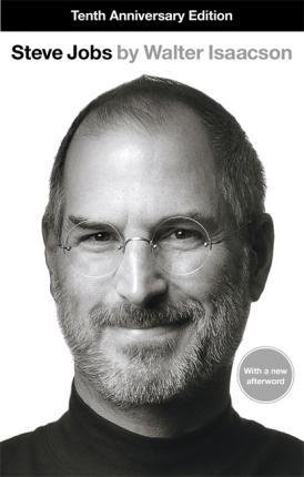 Isaacson Walter: Steve Jobs : The Exclusive Biography