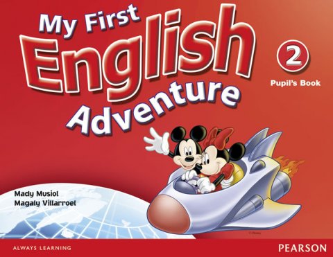 Musiol Mady: My First English Adventure 2 Pupil´s Book Musiol Mady: My First English Adventure 2 Pupil´s Book