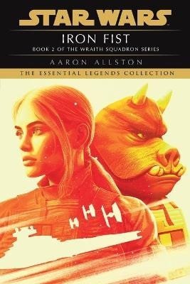 Allston Aaron: Iron Fist: Star Wars Legends (Wraith Squadron)