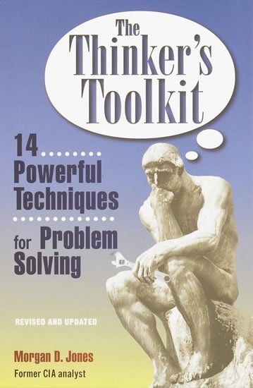 Jones Morgan D.: The Thinker´s Toolkit Jones Morgan D.: The Thinker´s Toolkit