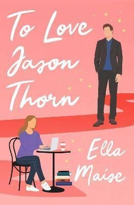 Maise Ella: To Love Jason Thorn