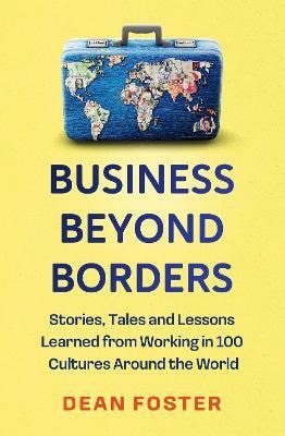 Foster Alan Dean: Business Beyond Borders