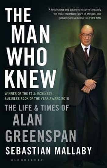 Mallaby Sebastian: The Man Who Knew