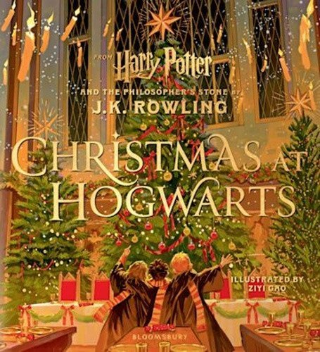 Rowlingová Joanne Kathleen: Christmas at Hogwarts: A joyfully illustrated gift book featuring text from Rowlingová Joanne Kathleen: Christmas at Hogwarts: A joyfully illustrated gift book featuring text from