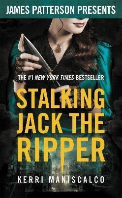 Maniscalco Kerri: Stalking Jack the Ripper