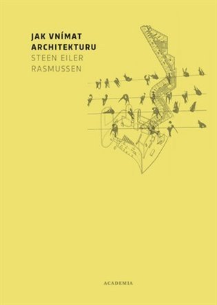 Rasmussen Steen Eiler: Jak vnímat architekturu