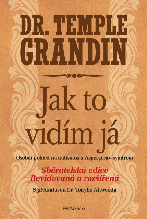 Grandin Temple: Jak to vidím já - Osobní pohled na autismus a Aspergerův syndrom