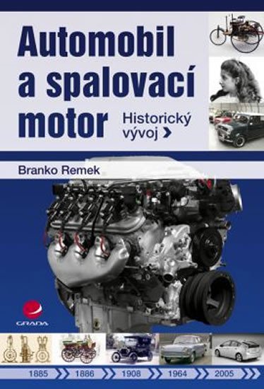 Remek Branko: Automobil a spalovací motor - Historický vývoj