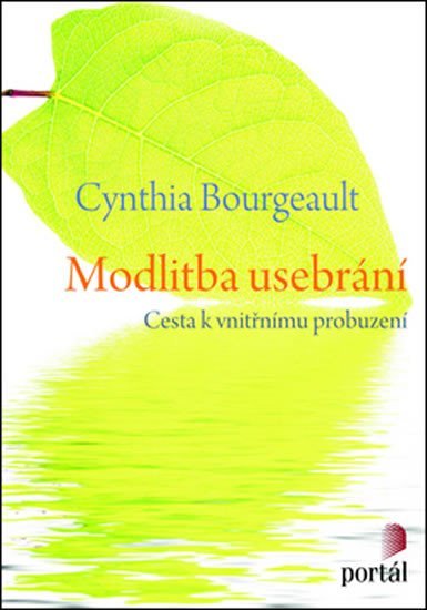 Bourgeault Cynthia: Modlitba usebrání