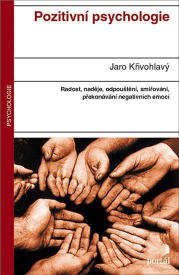 Křivohlavý Jaro: Pozitivní psychologie