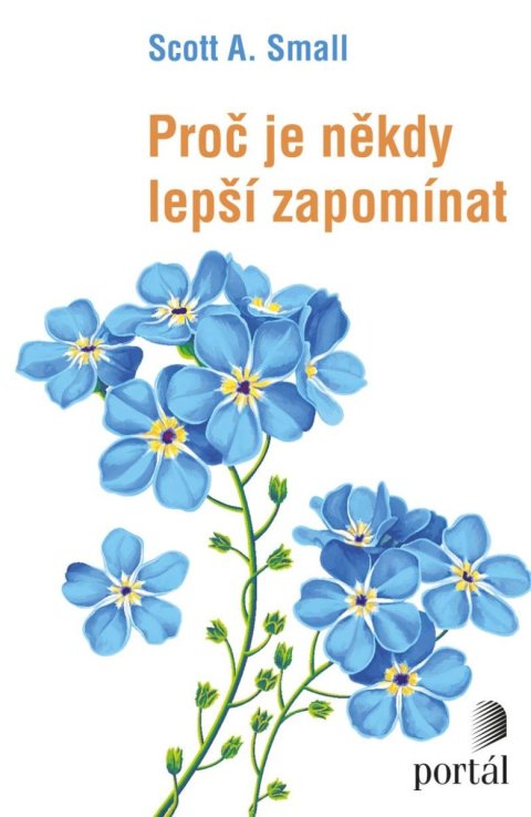 Small Scott A.: Proč je někdy lepší zapomínat