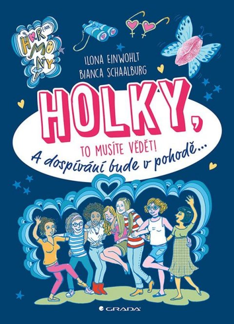 Einwohlt Ilona: Holky, to musíte vědět! - A dospívání bude v pohodě...