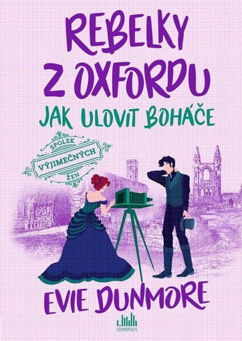 Dunmore Evie: Rebelky z Oxfordu 3 - Jak ulovit boháče