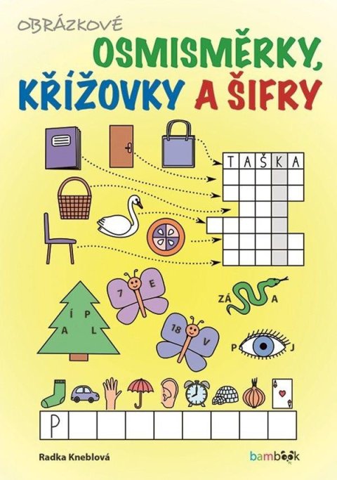 Kneblová Radka: Obrázkové osmisměrky, křížovky a šifry Kneblová Radka: Obrázkové osmisměrky, křížovky a šifry