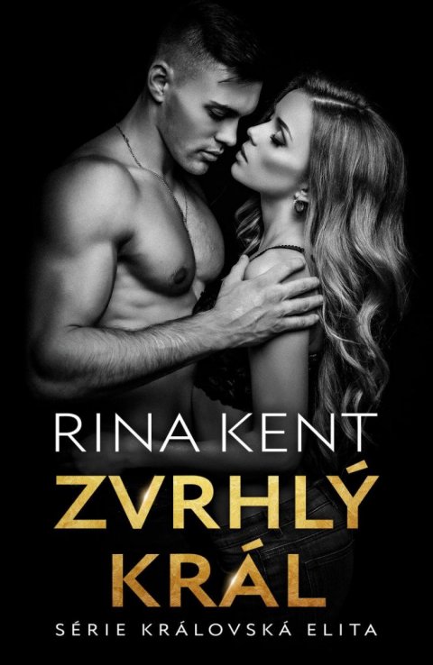 Kent Rina: Zvrhlý král