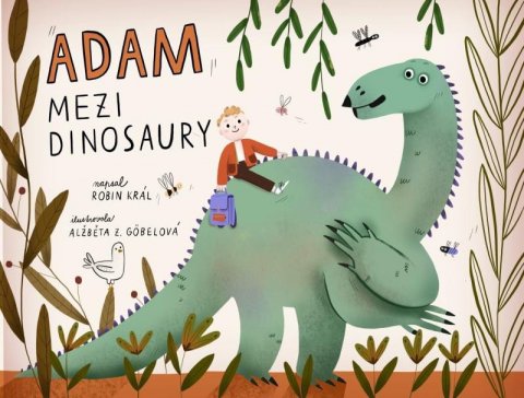 Král Robin: Adam mezi dinosaury Král Robin: Adam mezi dinosaury