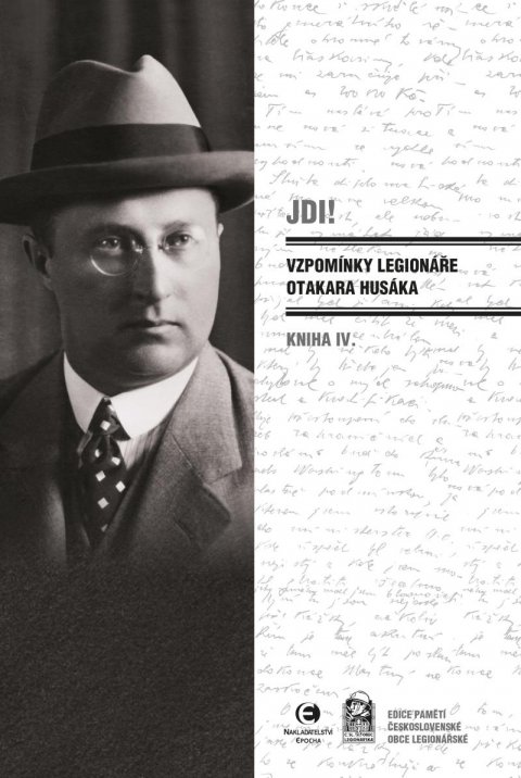 Husák Otakar: Jdi! - Vzpomínky legionáře Otakara Husáka IV.