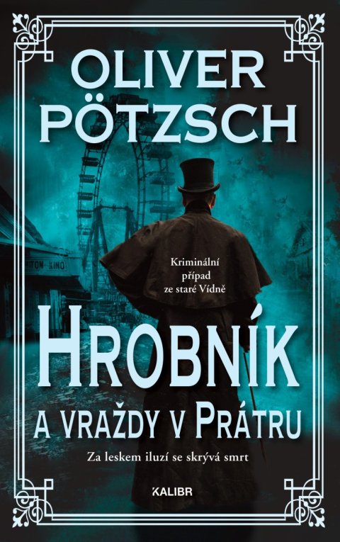 Pötzsch Oliver: Hrobník a vraždy v Prátru