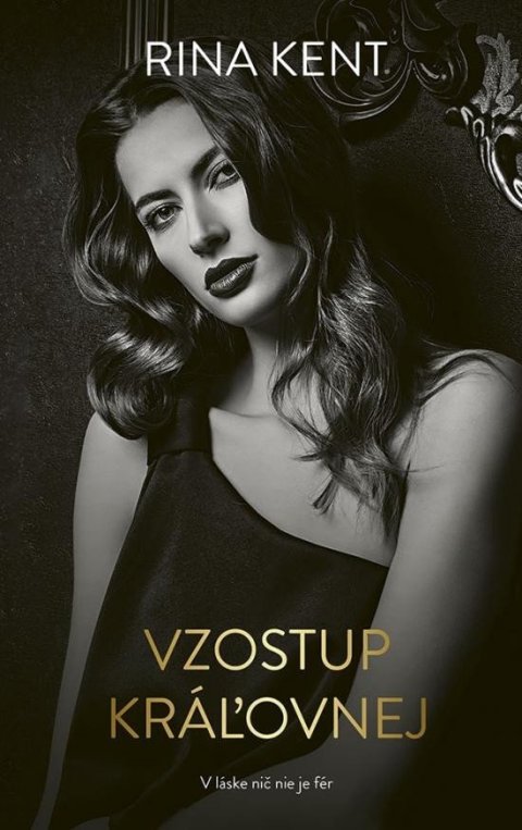 Kent Rina: Vzostup kráľovnej (slovensky)